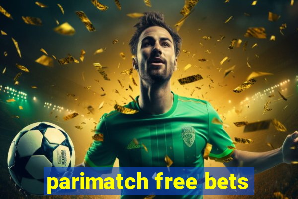 parimatch free bets